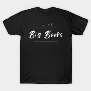 I Like Big Books T-Shirt